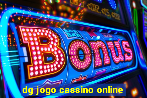 dg jogo cassino online